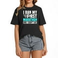 thumbnail image 1 of I Ran My First Marathon And I Didn'T Die Marathoner Runner T-Shirt, 1 of 5