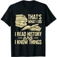 thumbnail image 1 of I Read History - Historian History Teacher Professor T-Shirt, 1 of 5
