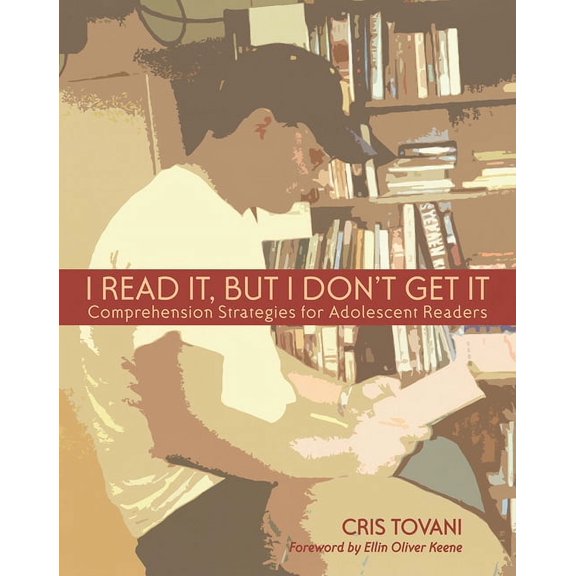 I Read It, But I Don't Get It: Comprehension Strategies for Adolescent Readers (Paperback)