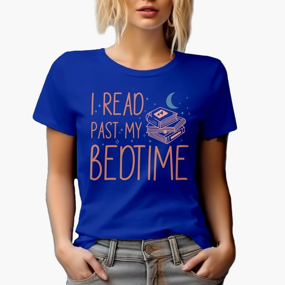 I Read Past My Bedtime & Books Art, Book Lover or Reading Enthusiast Merch Gift, Royal Blue T-Shirt, Large