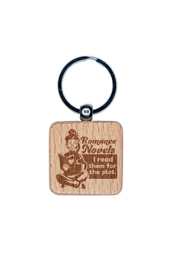 I Read Romance Novels for the Plot Square Keychain Charm Tag - Engraved Wood