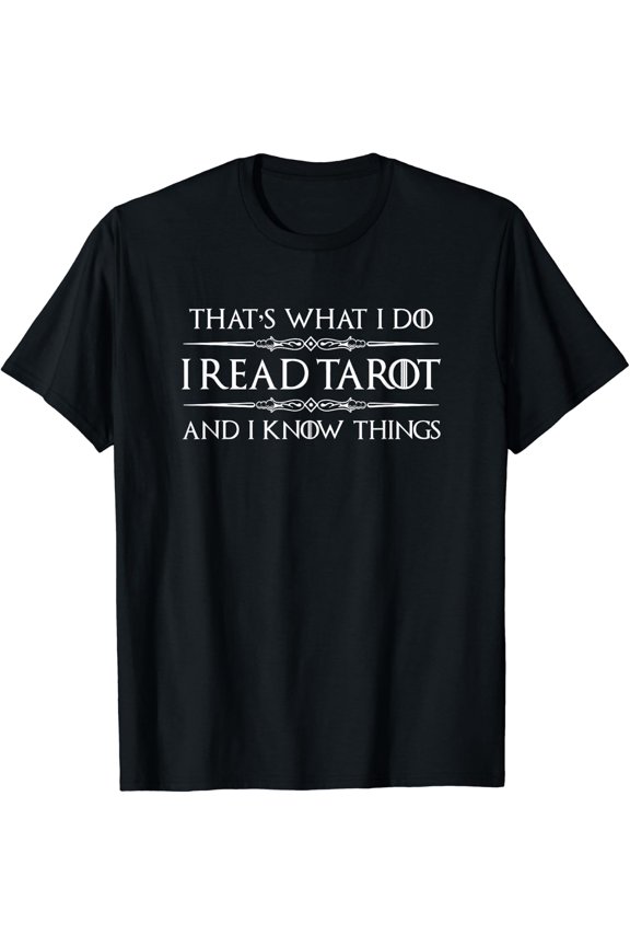 I Read Tarot And I Know Things Psychic T-Shirt Size S-5XL