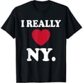 thumbnail image 1 of I Really Heart Love NY Love New York Funny US State Love NY T-Shirt men and women can wear, black, white, gifts, 1 of 4