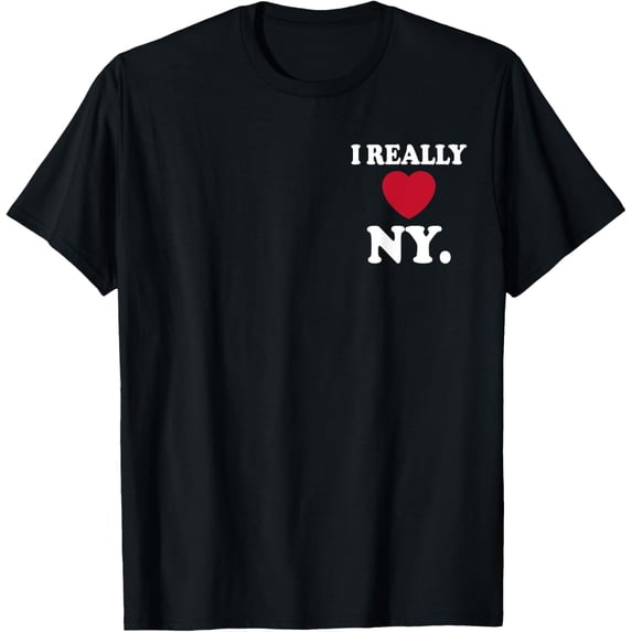 I Really Heart Love NY Love New York Women Men Funny Love NY T-Shirt men and women can wear, black, white, gifts