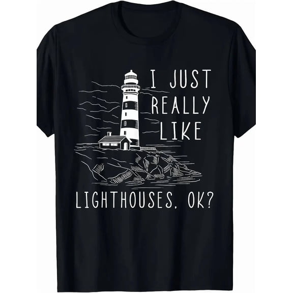 I Really Like Lighthouses Seaside Nautical Boat Lover Unisex T-Shirt up to size 5XL