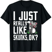 I Really Like Skunks - Skunk Owner Animal Lover Zookeeper T-Shirt