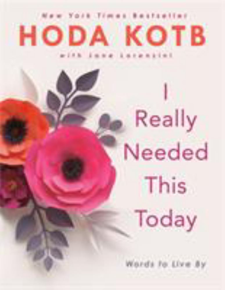 HODA KOTB I Really Needed This Today: Words to Live By (Hardcover)