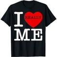 thumbnail image 1 of I Red Heart Me Like Myself And I Funny Father's Mother's Day T-Shirt, 1 of 5