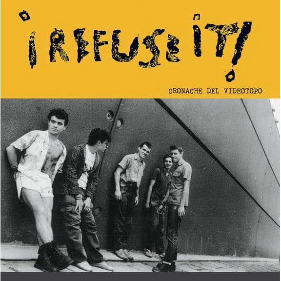 I Refuse It - Cronache Del Videotopo - Music & Performance - Vinyl