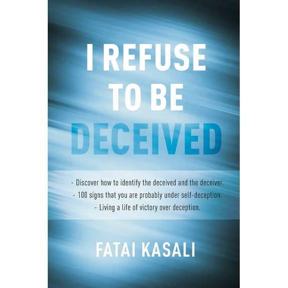I Refuse to Be Deceived (Paperback)