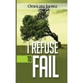 thumbnail image 1 of I Refuse to Fail, (Paperback), 1 of 1
