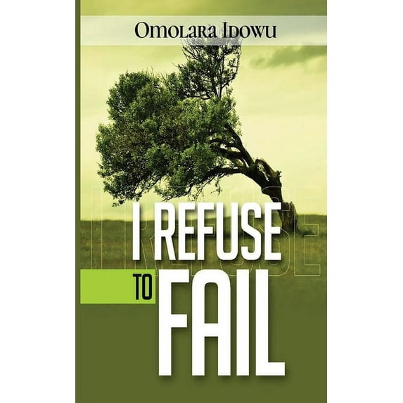 I Refuse to Fail, (Paperback)