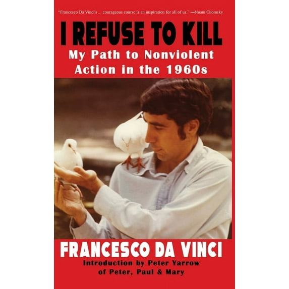 I Refuse to Kill: My Path to Nonviolent Action in the 1960s, (Hardcover)
