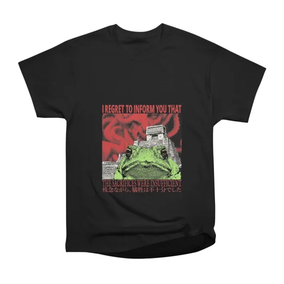 I Regret to Inform You Frog T-Shirt Tee Gift For Him Merch For Her Apparel For Friend