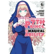 I Was Reincarnated as the 7th Prince, So Ill Take My Time Perfecting My Magical Ability I Was Reincarnated as the 7th Prince so I Can Take My Time Perfecting My Magical Ability 6 Series #6 Paperback