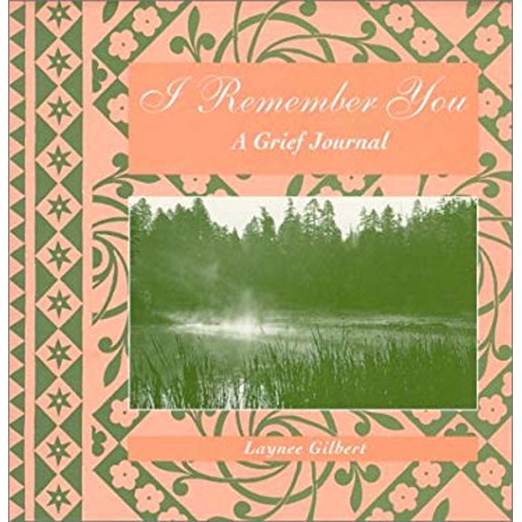 Pre-Owned I Remember You: A Grief Journal (Hardcover) 0967896606 9780967896601