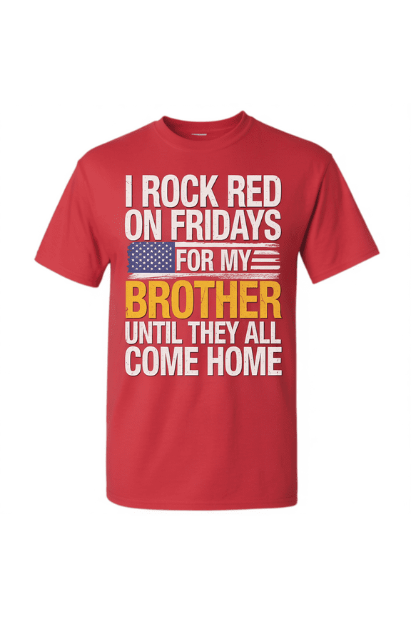 I Rock Red On Fridays For My Brother T-Shirt | R.E.D Friday Military Support Apparel | Deployed Sibling Gift