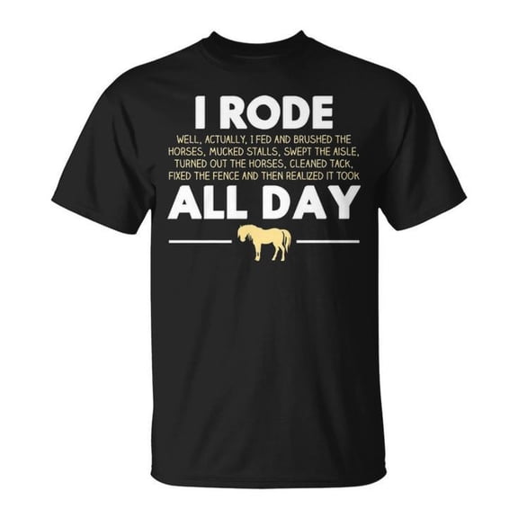 I Rode All Day Horse Riding Graphic Tee Unisex Adult Cotton Equestrian Lover Design T-Shirt for Outdoor Farm Casual Wear, Size L, Color Black