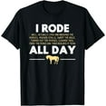 thumbnail image 1 of I Rode All Day Horse Riding T-shirt, Funny Horse Gift T-Shirt, 1 of 3