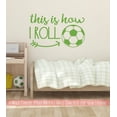 thumbnail image 1 of This Is How I Roll Sports Kids Room Decor - Soccer Wall Art Decal Sticker - Kids Sports Wall Decor - Vinyl Wall Art - Sports Wall Stickers, 23x14-Inch, Lime Green, 1 of 4