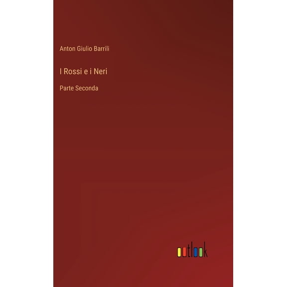 I Rossi e i Neri: Parte Seconda, (Hardcover)