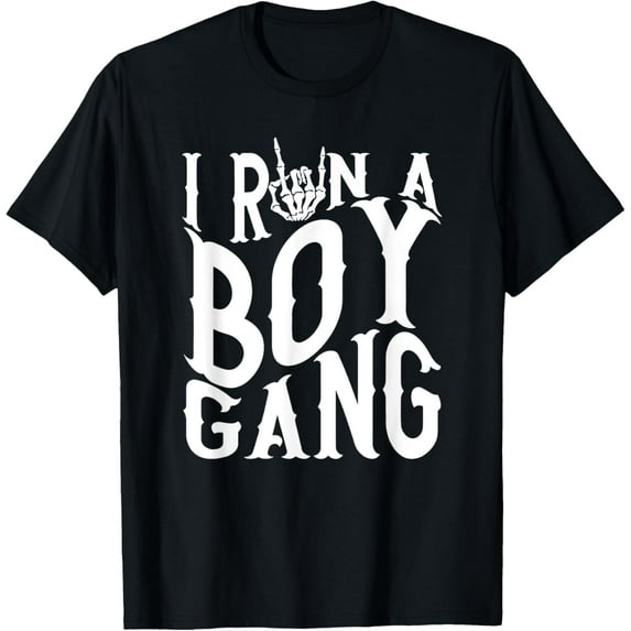 I Run A Boy Gang, Boy Mom, Funny Skeleton T-Shirt Unisex S-5XL Hot Trending Shirt, Vintage Birthday Gift