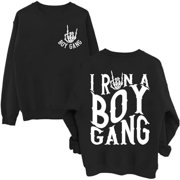 I Run A Boy Gang Boy Mom Sweatshirt, I Run A Boy Gang Sweatshirt, Boy Mom Sweatshirt