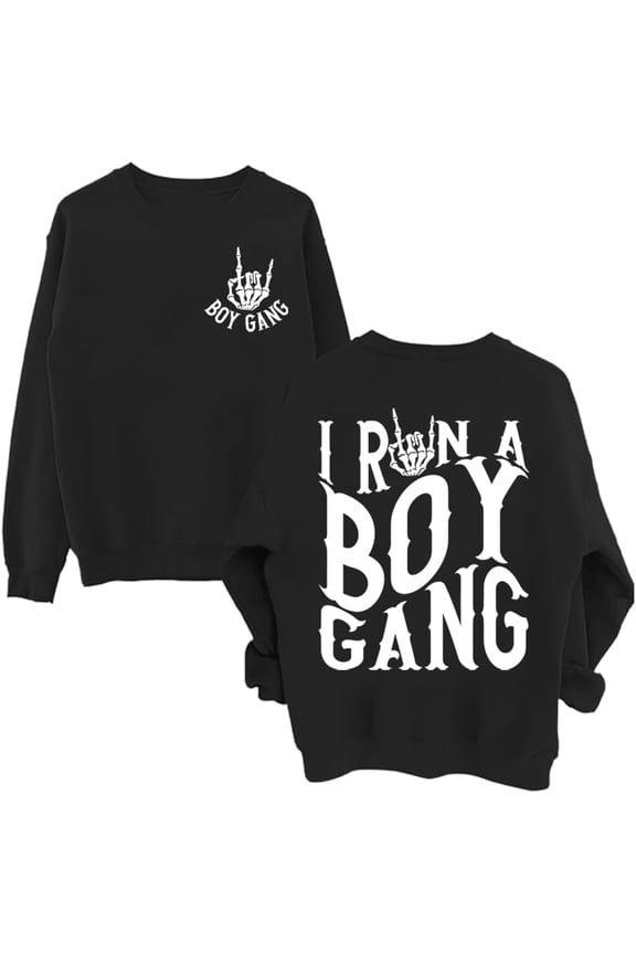 I Run A Boy Gang Boy Mom Sweatshirt, I Run A Boy Gang Sweatshirt, Boy Mom Sweatshirt