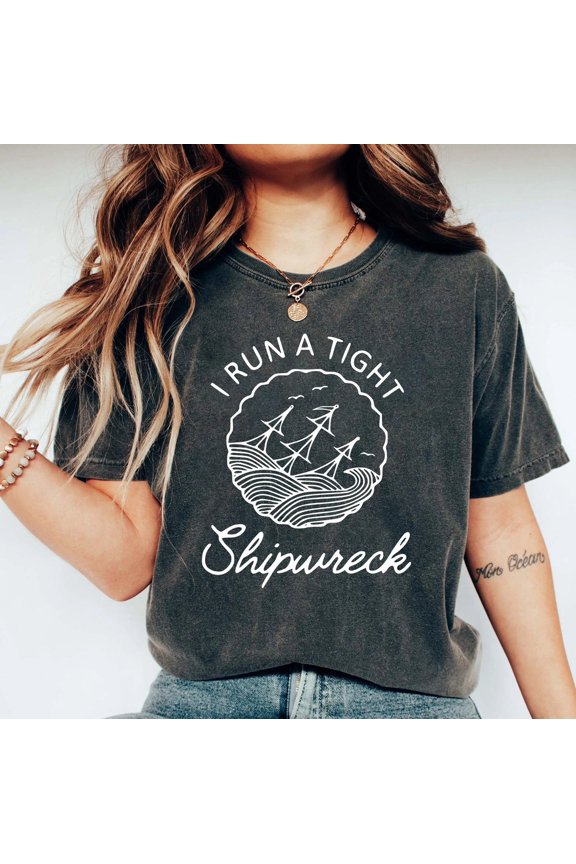 I Run A Tight Shipwreck Shirt For Mom T-Shirt, Mothers Day Shirt For Mom For Mom, Homeschool Mom Shirt For Mothermom Life Shirts