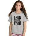 thumbnail image 1 of I Run Because I Like Food Cardio Joke Crewneck T Shirts Boy Girl Teen Brisco Brands X, 1 of 6