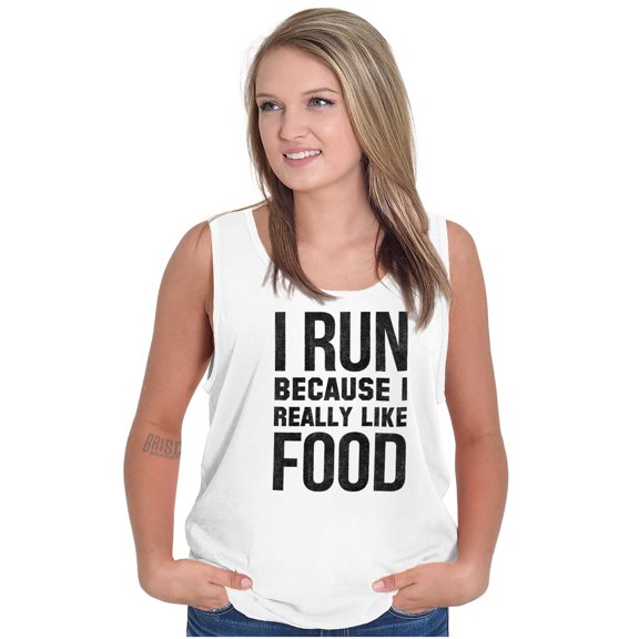 I Run Because I Like Food Cardio Joke Tank Top T Shirts Men Women Brisco Brands S