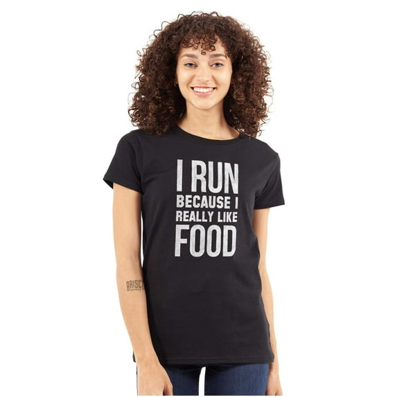 I Run Because I Like Food Cardio Joke Womens Slim Fit Graphic Tee Brisco Brands S