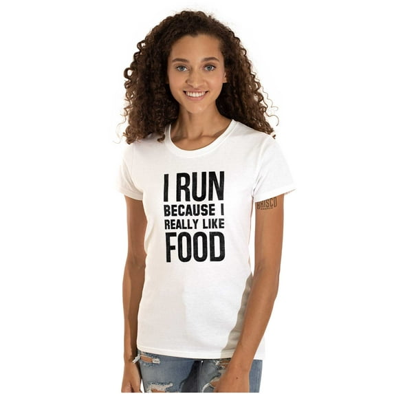 I Run Because I Like Food Cardio Joke Womens Slim Fit Graphic Tee Brisco Brands S