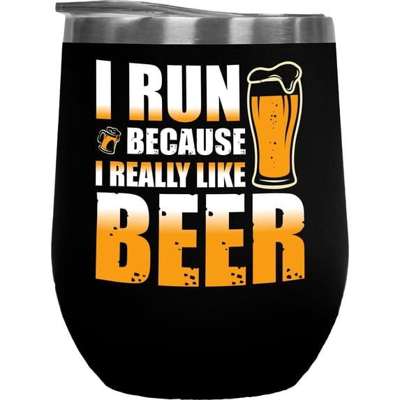 I Run Because I Really Like Beer - Funny Running as Fitness Routine for Beer Drinkers, Black 12oz Wine Tumbler