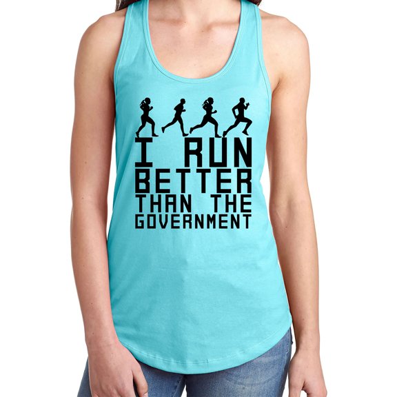 I Run Better Than The Government Racerback Tank