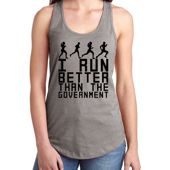 I Run Better Than The Government Racerback Tank
