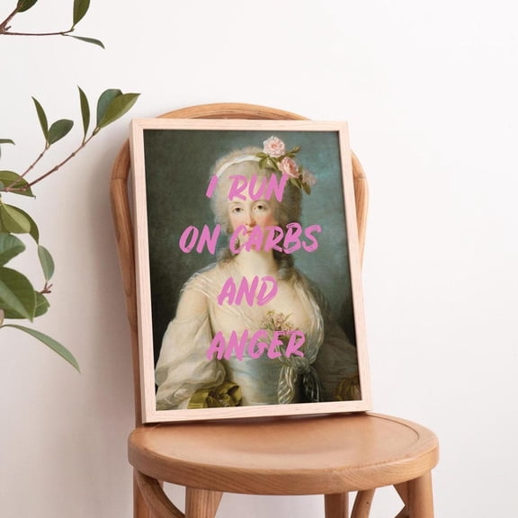 I Run On Carbs And Anger , Feminist Wall Art, Quote Poster, Vintage Portrait Print, Bold Gallery Wall Decor,, Unframed Poster Size 24x36 F03.1.14l1591