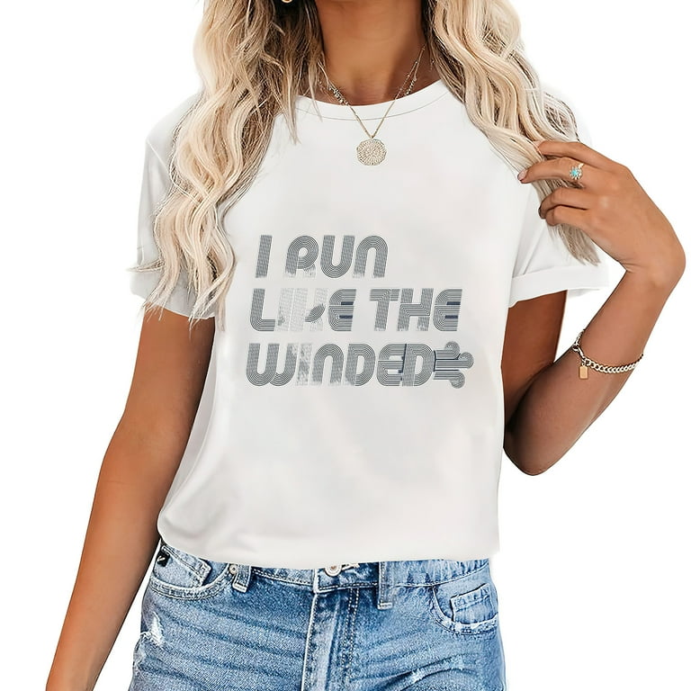 I Run Like The Winded Shirt I Run Like The Winded Shirt
