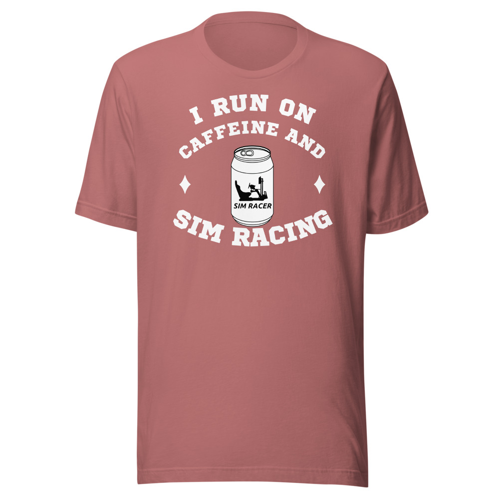 I Run On Caffeine And Sim Racing, Unisex, Car Racing Sim, Funny Sim ...