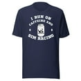 thumbnail image 1 of I Run On Caffeine And Sim Racing, Unisex, Car Racing Sim, Funny Sim Racer, Sim Racing Cockpit, Funny Gaming Esport, Car Racing Gamer (Navy, 3XL), 1 of 1