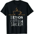 thumbnail image 1 of I Run On Coffee And Sarcasm T-Shirts Black Medium, 1 of 4