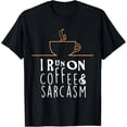 thumbnail image 1 of I Run On Coffee And Sarcasm T-Shirts Black X-Large, 1 of 4