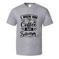 thumbnail image 1 of I Run On Coffee And Sarcasm Tee Funny And Sarcastic Novelty T Shirt, 1 of 1