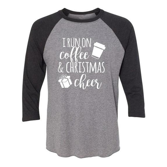 I Run On Coffee & Christmas Cheer Unisex 3/4 Sleeve Baseball Raglan Tee