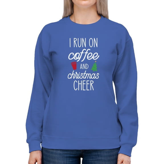 I Run On Coffee Quote Sweatshirt Women -GoatDeals Designs, Female Small