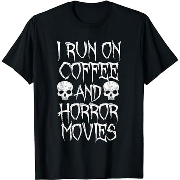 I Run on Coffee And Horror Movies Shirt - Horror Fan T-shirt