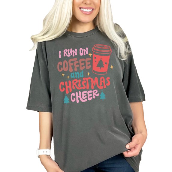 I Run on Coffee and Christmas Cheer & Tumbler Art Merch, Pepper Comfort Colors T-Shirt, 3XL