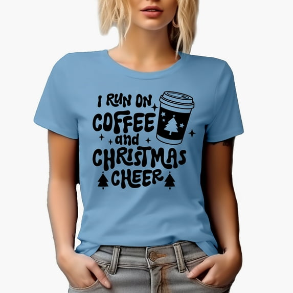 I Run on Coffee and Christmas Cheer with a Tumbler Art Merch Gift, Baby Blue T-Shirt, Large