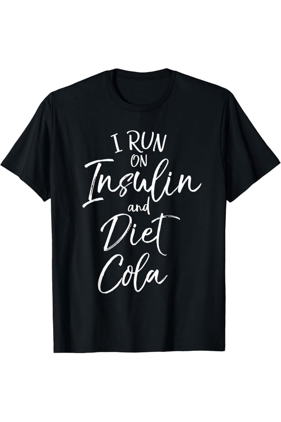 I Run on Insulin and Diet Cola Fun Diatetes Awareness ShirtMen's and women's gift, black and white T-shirt, size: Extra large S-4XL