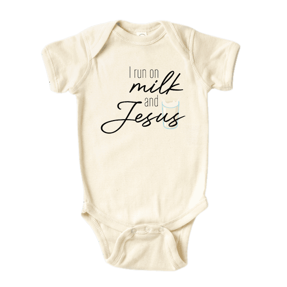 I Run on Milk and Jesus Cute Baby Bodysuit Shirt Custom Clothes Unisex Baby Gift for Mom Newborn 0-3m Natural
